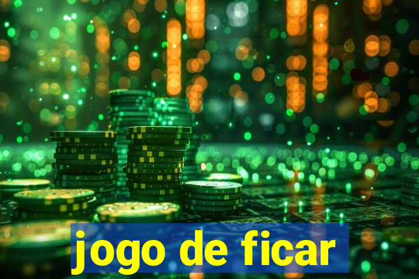 jogo de ficar